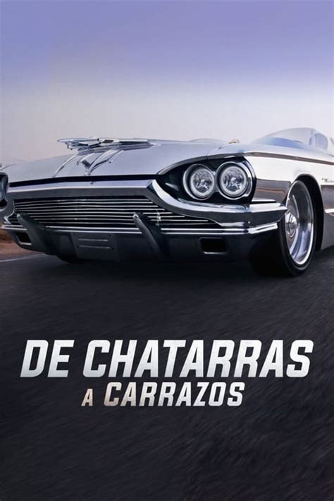 de chatarras a carrazos reparto|De chatarras a carrazos (TV Series 2018